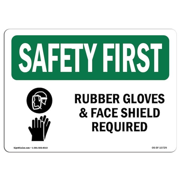 OSHA Sign, Rubber Gloves & Face Shield Required, 24in X 18in Rigid Plastic, 24" W, 18" H, Landscape